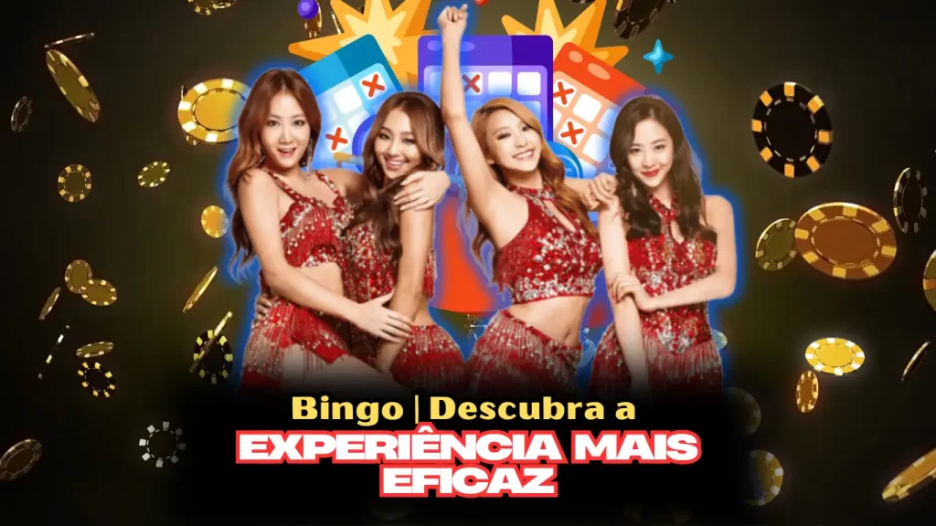 Bingo | Descubra a experiência mais eficaz