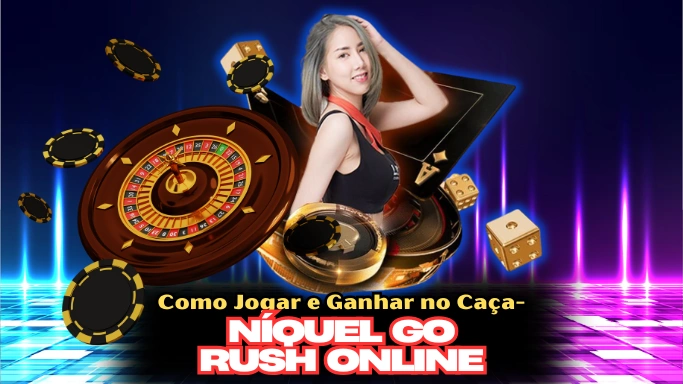 Como Jogar e Ganhar no Caça-Níquel Go Rush Online